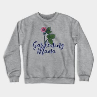 Gardening Mama Crewneck Sweatshirt